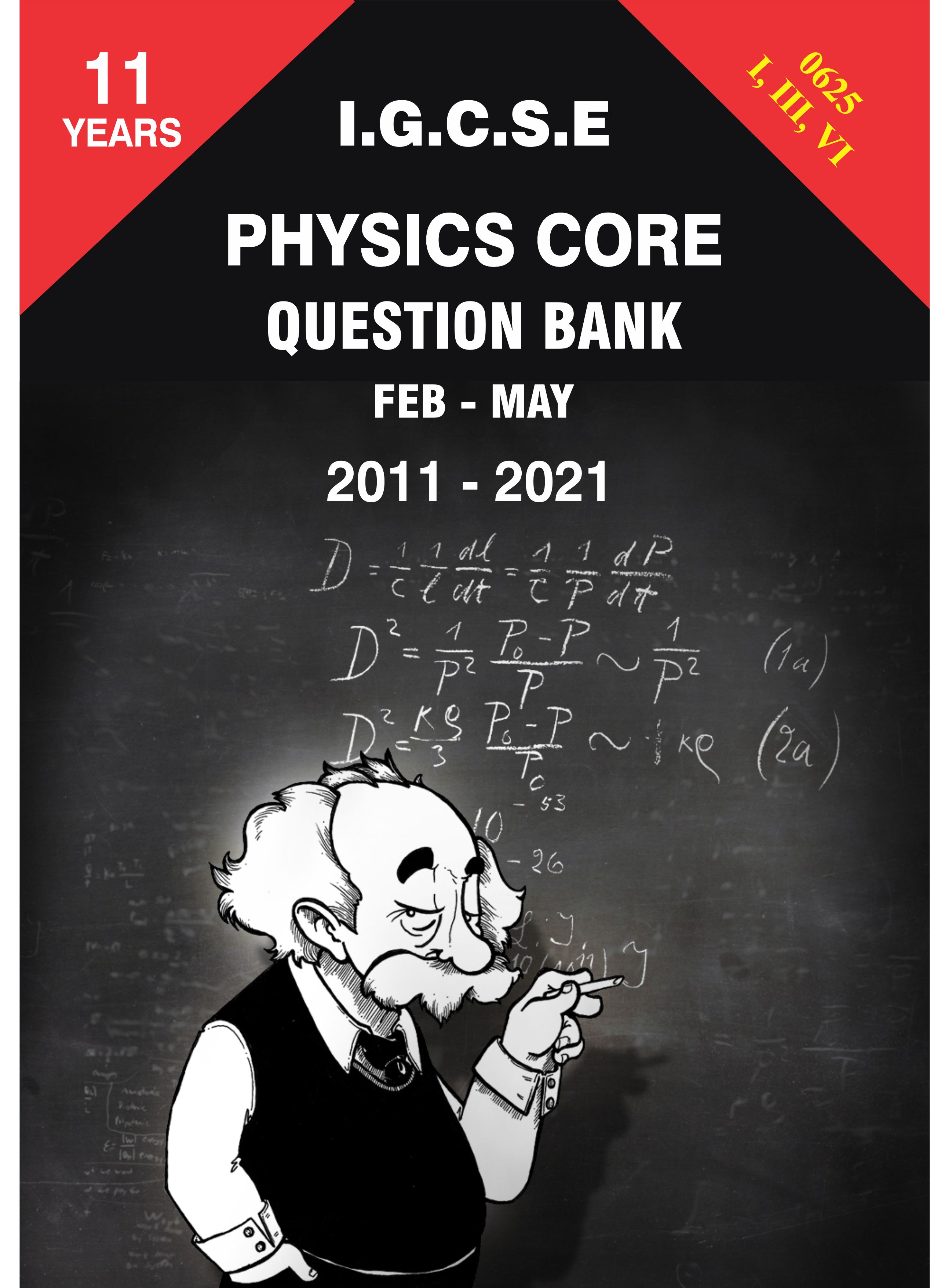 IGCSE Question Bank With Marking Schemes- Physics Core Paper Code 0625 Past 11 Years